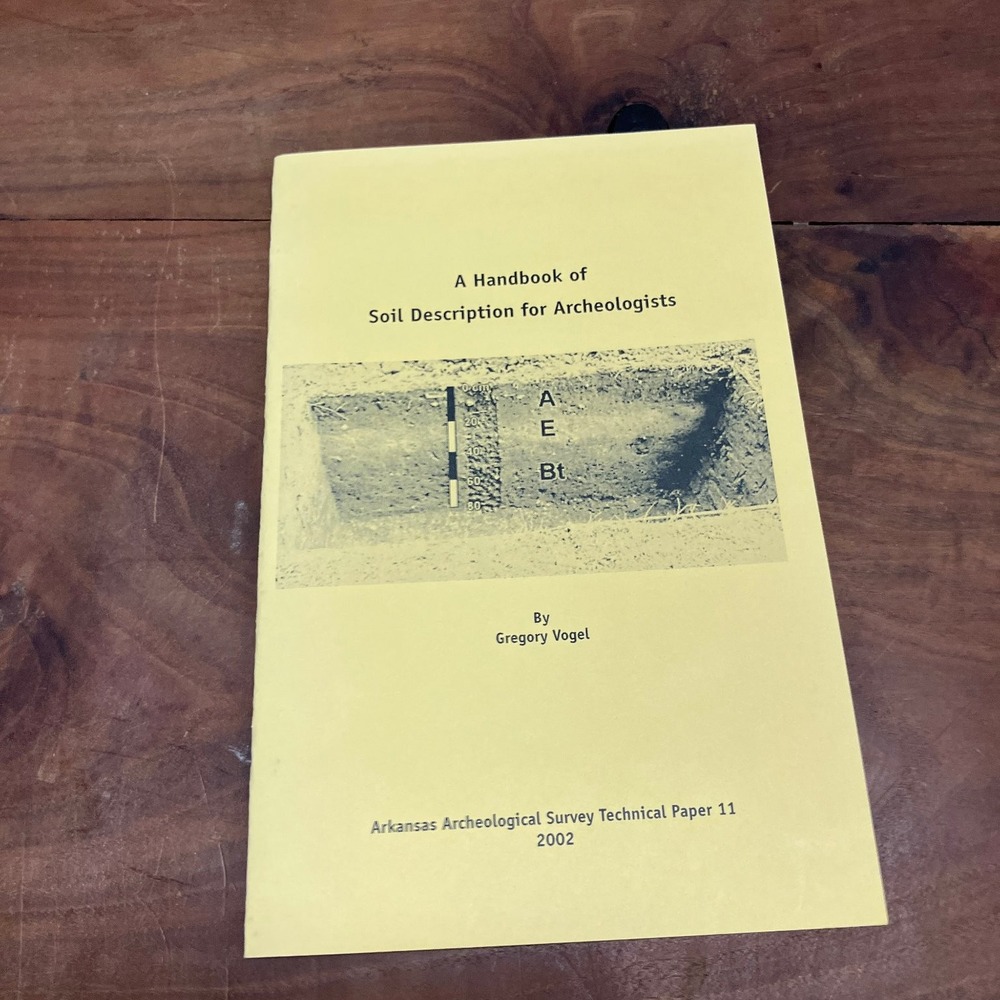 Soil Description for Archeologists Gregory Vogel 2002 Archeology Handbook